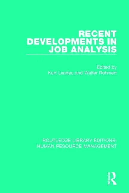 Recent Developments in Job Analysis (Routledge Library Editions: Human Resource Management)