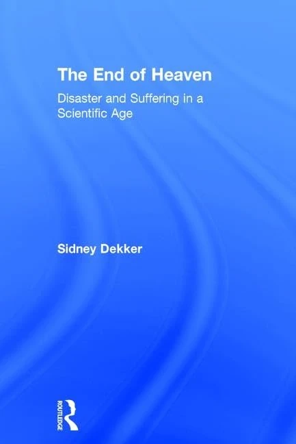 The End of Heaven: Disaster and Suffering in a Scientific Age - Image 1