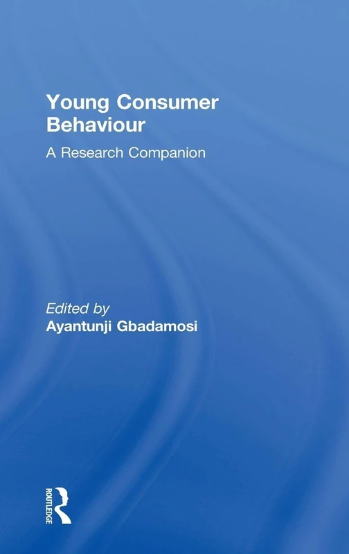 Routledge Young Consumer Behaviour: A Research Companion