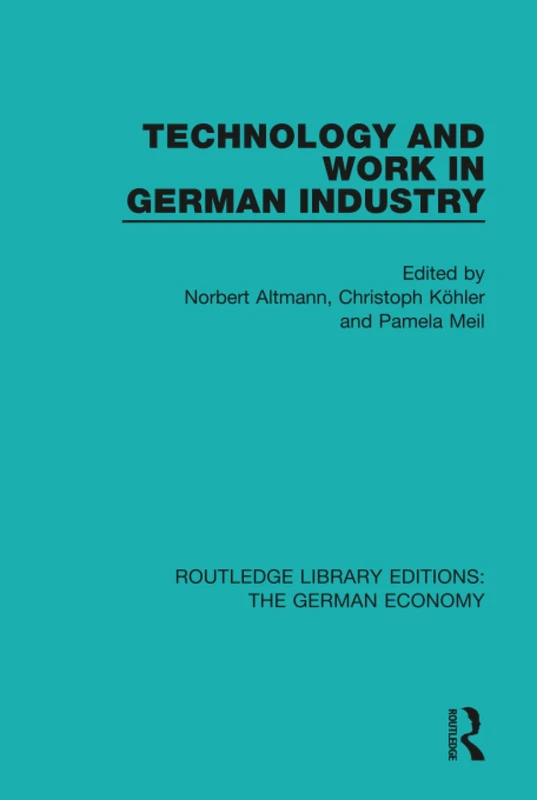 Routledge Technology and Work in German Industry - Book