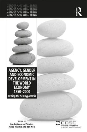 Agency, Gender and Economic Development in the World Economy 1850–2000: Testing the Sen Hypothesis (Gender and Well-Being)