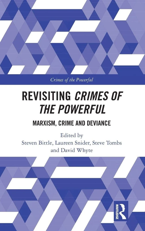 Routledge - Revisiting Crimes of the Powerful Book