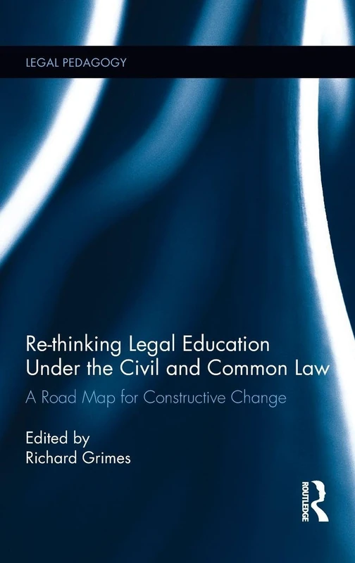 Routledge - Re-thinking Legal Education - Legal Pedagogy Book