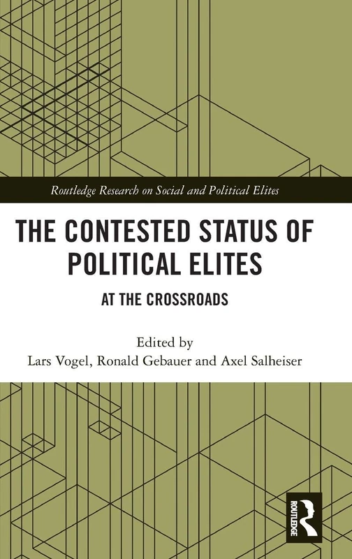 Routledge - The Contested Status of Political Elites Book