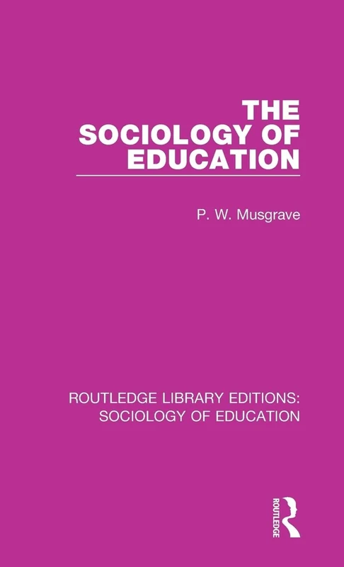 The Sociology of Education: 40 (Routledge Library Editions: Sociology of Education)
