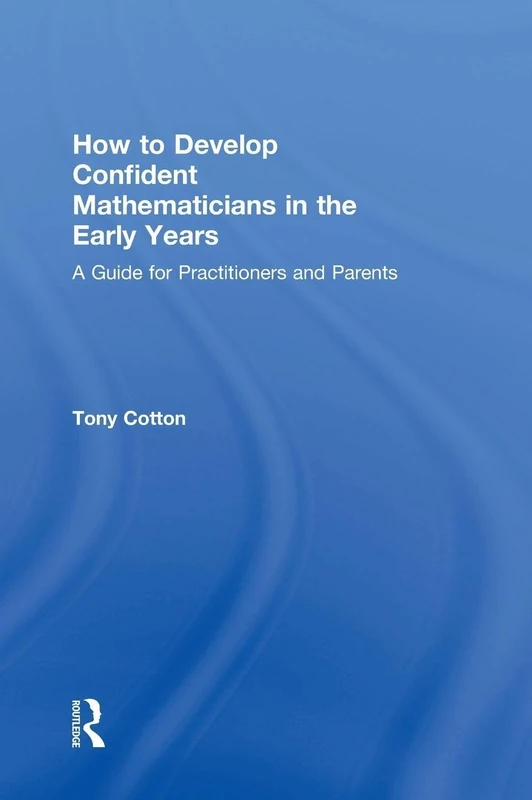 Routledge: How to Develop Confident Mathematicians in Early Years