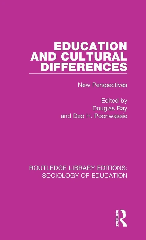 Education and Cultural Differences: New Perspectives: 44 (Routledge Library Editions: Sociology of Education)