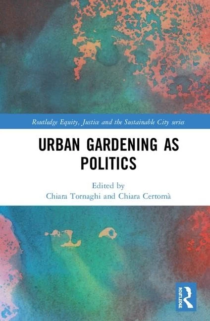 Routledge Urban Gardening as Politics - Academic Book