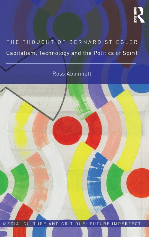 Routledge - The Thought of Bernard Stiegler Book