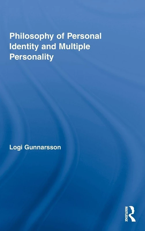 Routledge Philosophy of Personal Identity and Multiple Personality