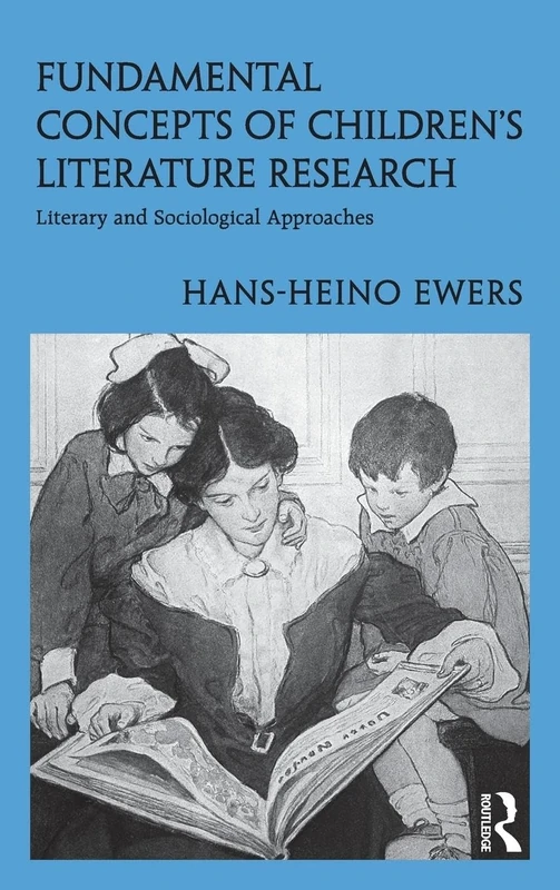 Fundamental Concepts of Children's Literature Research: Literary and Sociological Approaches: 62 (Children's Literature and Culture)