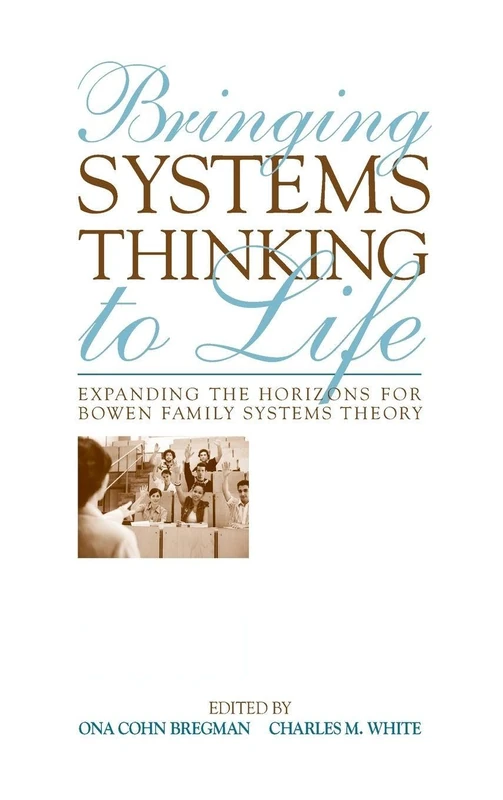 Routledge - Bringing Systems Thinking to Life - Bowen Theory