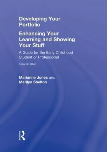 Routledge Developing Your Portfolio - Early Childhood Guide