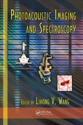 Photoacoustic Imaging and Spectroscopy (Optical Science and Engineering)