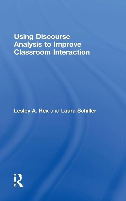 Routledge - Using Discourse Analysis to Improve Classroom Interaction