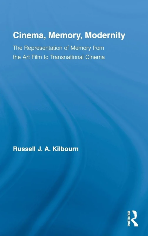 Routledge Cinema, Memory, Modernity: Film Studies Book