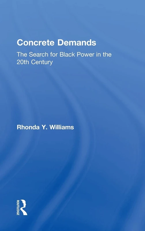Routledge - Concrete Demands: Black Power in the 20th Century
