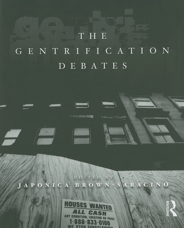 The Gentrification Debates: A Reader (The Metropolis and Modern Life)