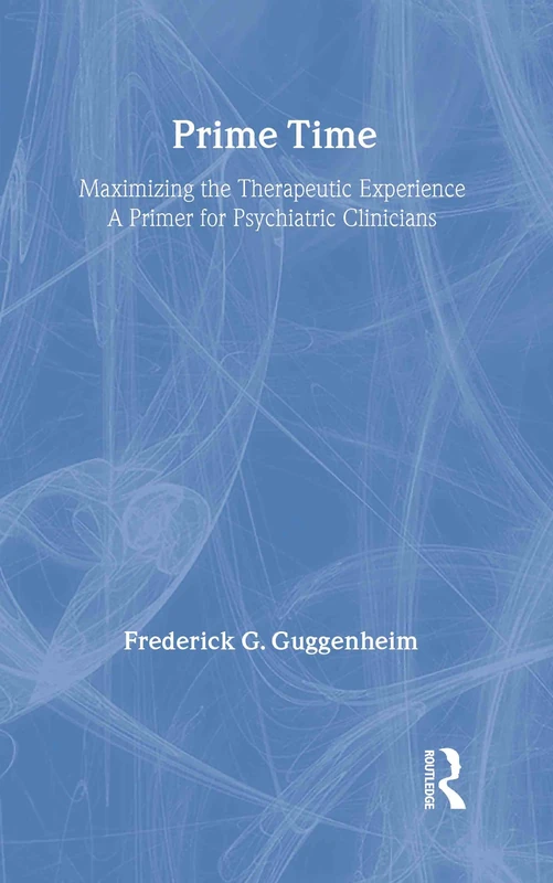 Prime Time: Maximizing the Therapeutic Experience -- A Primer for Psychiatric Clinicians - Image 1