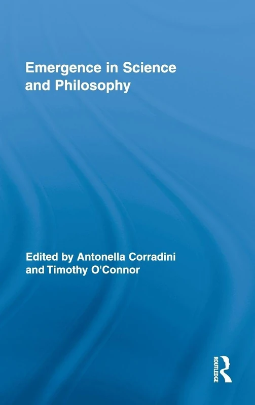 Emergence in Science and Philosophy: 6 (Routledge Studies in the Philosophy of Science) - Image 1