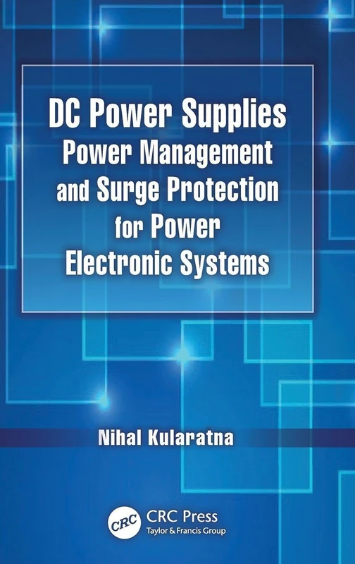 DC Power Supplies: Power Management and Surge Protection for Power Electronic Systems