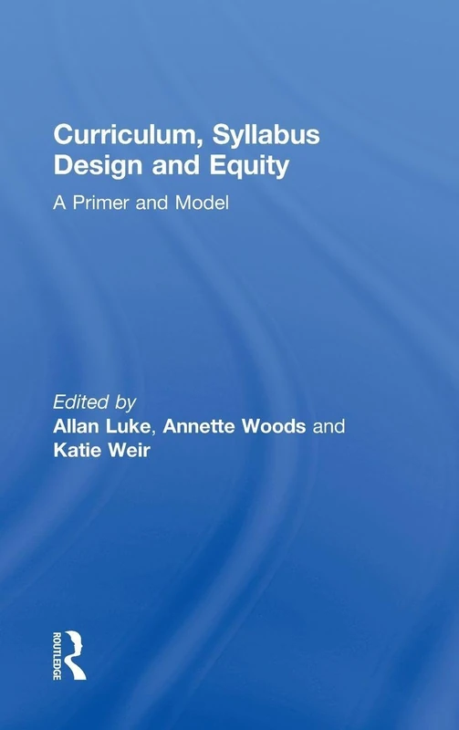 Curriculum, Syllabus Design and Equity: A Primer and Model