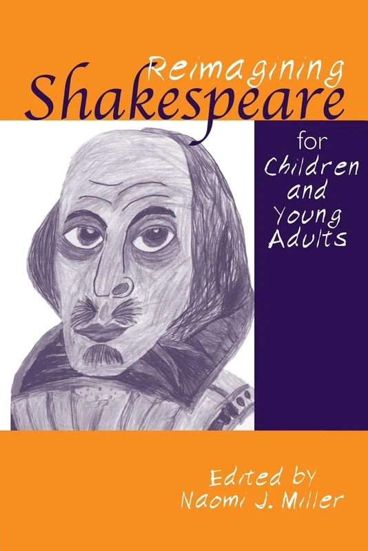 Reimagining Shakespeare for Children and Young Adults (Children's Literature and Culture)