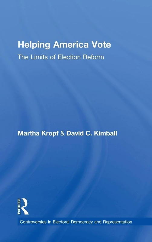 Routledge - Helping America Vote: Limits of Election Reform
