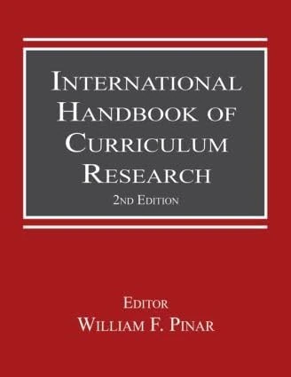 International Handbook of Curriculum Research (Studies in Curriculum Theory Series)