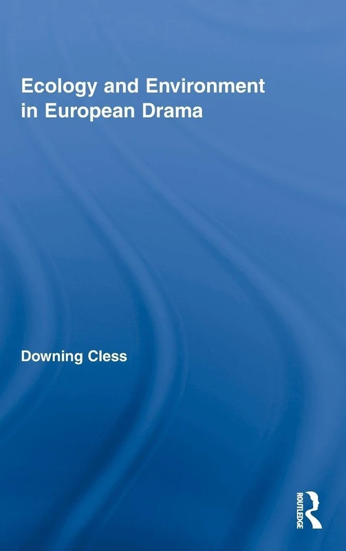 Routledge Ecology and Environment in European Drama: 14