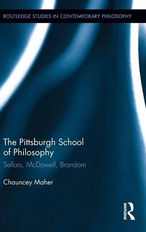 Routledge The Pittsburgh School of Philosophy - Maher Book