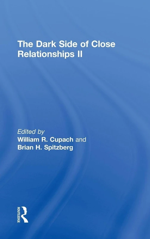 Routledge - The Dark Side of Close Relationships II Book