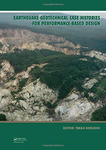 Earthquake Geotechnical Case Histories for Performance-Based Design: ISSMGE TC4 2005-2009 Term Volume