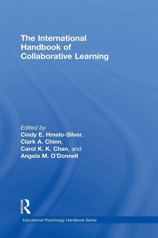 The International Handbook of Collaborative Learning (Educational Psychology Handbook)