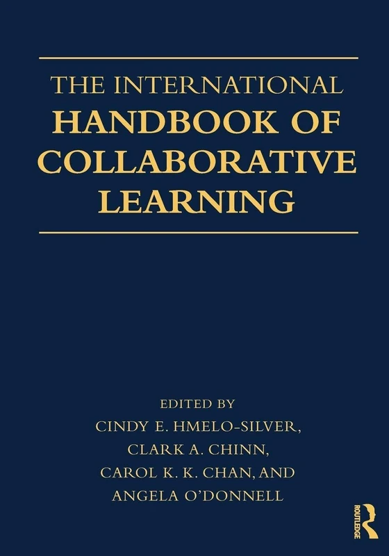 The International Handbook of Collaborative Learning (Educational Psychology Handbook)