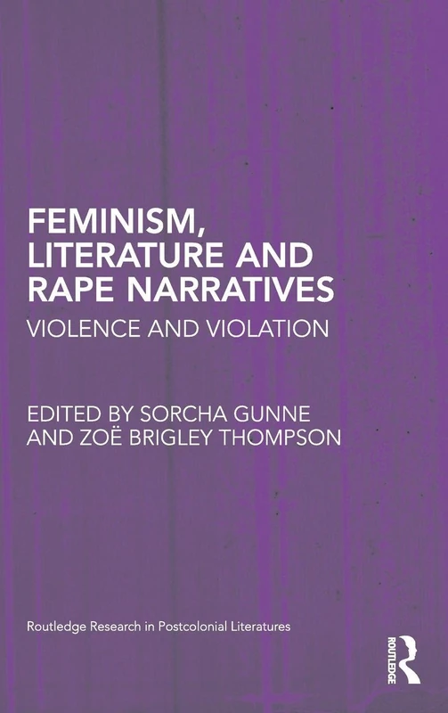 Routledge Feminism, Literature and Rape Narratives - Book