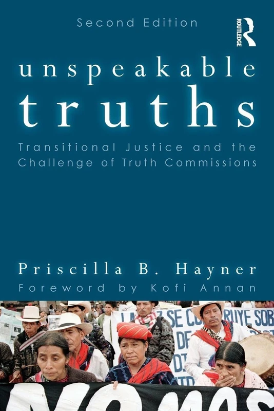 Unspeakable Truths: Transitional Justice and the Challenge of Truth Commissions - Image 1