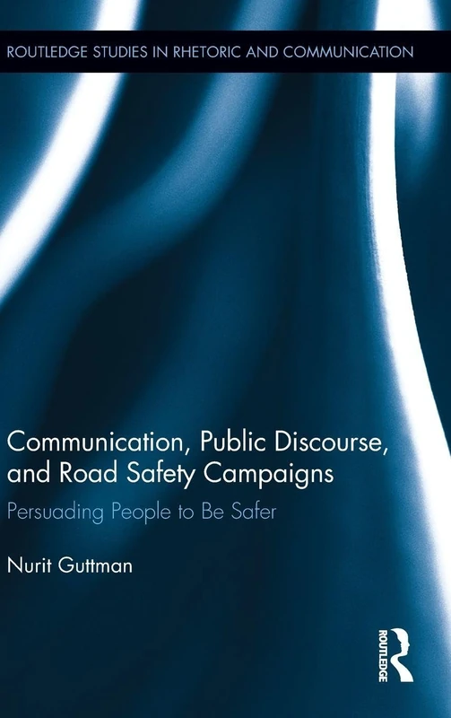 Routledge Communication, Public Discourse, and Road Safety