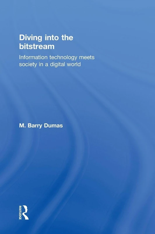Diving Into the Bitstream: Information Technology Meets Society in a Digital World - Image 1