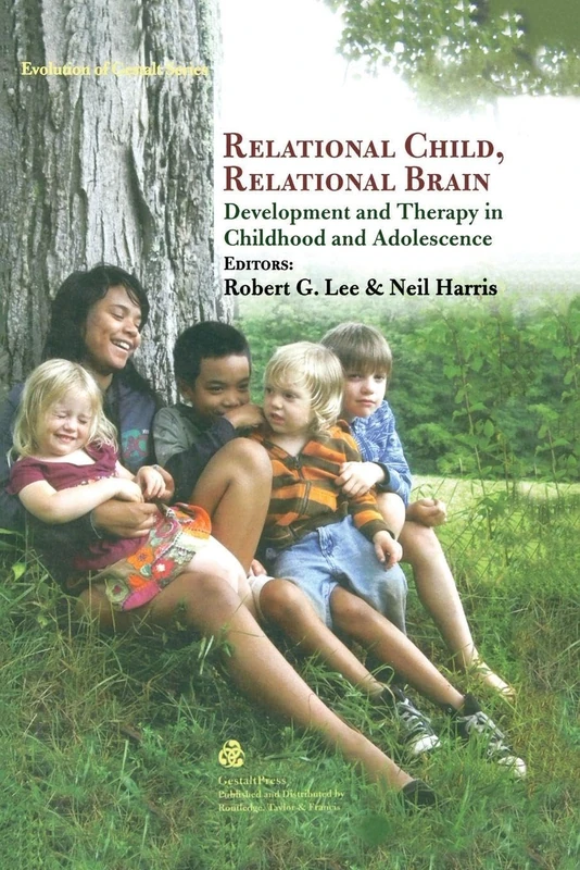 Relational Child, Relational Brain: Development and Therapy in Childhood and Adolescence: 02 (Evolution of Gestalt)