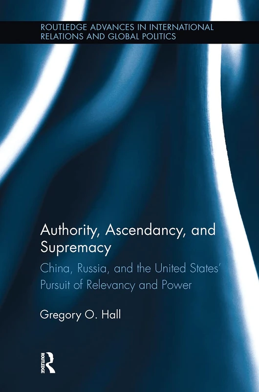 Routledge Authority, Ascendancy, and Supremacy Book