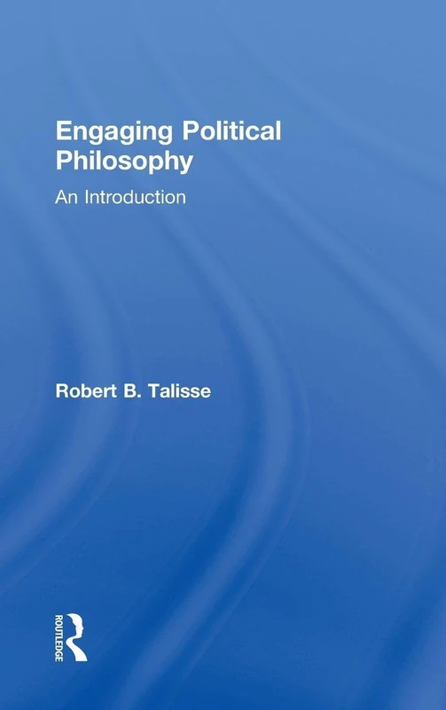 Routledge Engaging Political Philosophy: An Introduction