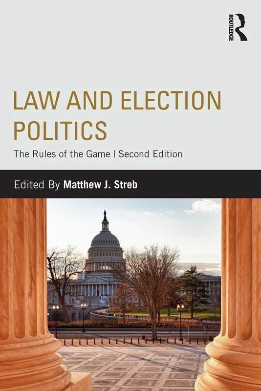 Law and Election Politics: Second Edition: The Rules of the Game