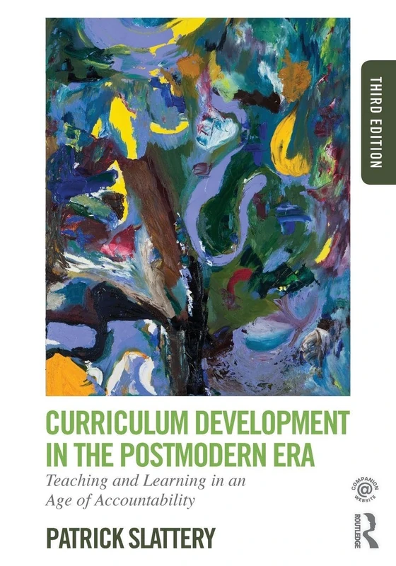 Curriculum Development in the Postmodern Era: Teaching and Learning in an Age of Accountability