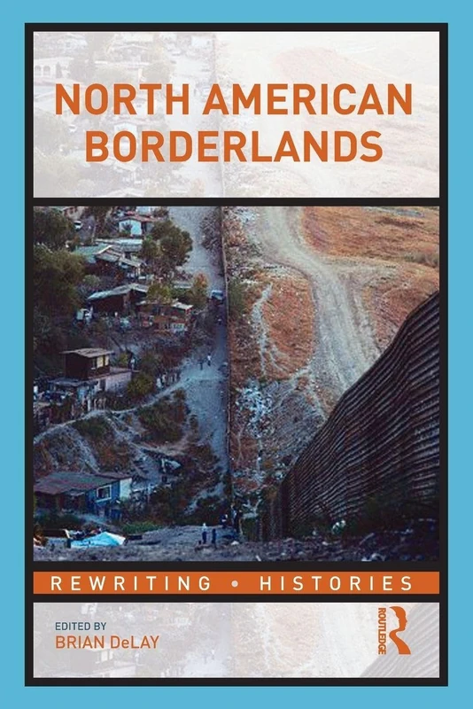 North American Borderlands (Rewriting Histories)