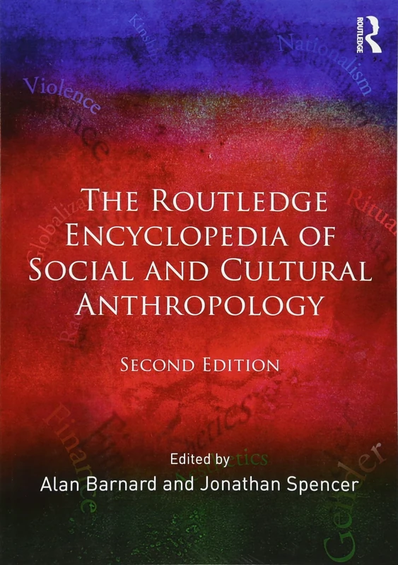 The Routledge Encyclopedia of Social and Cultural Anthropology