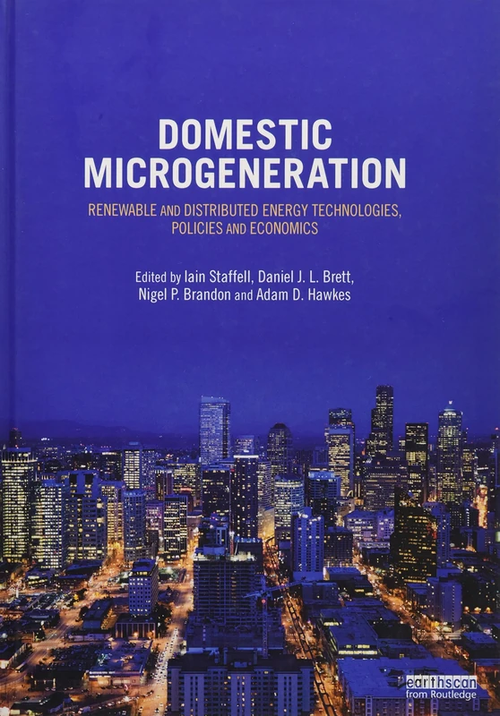 Domestic Microgeneration: Renewable and Distributed Energy Technologies, Policies and Economics