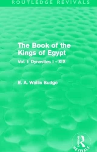 Routledge The Book of the Kings of Egypt - Vol. I Dynasties I-XIX