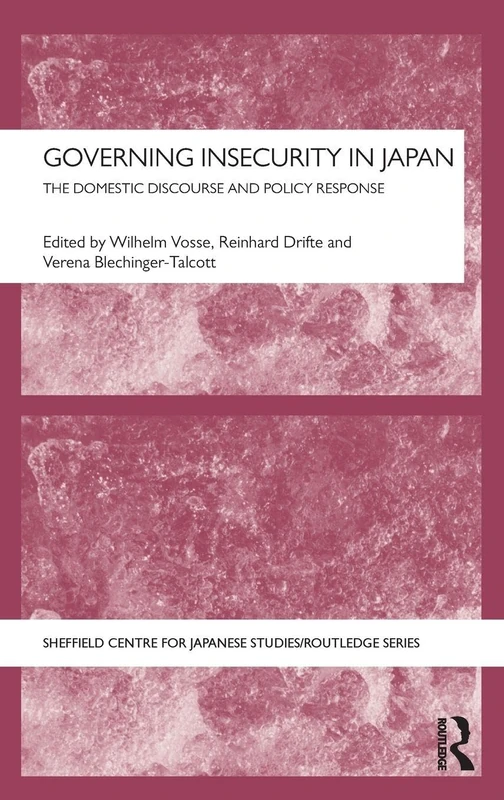 Routledge Governing Insecurity in Japan - Japanese Studies