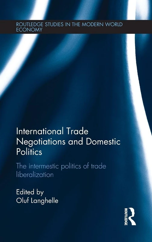 Routledge International Trade Negotiations and Domestic Politics